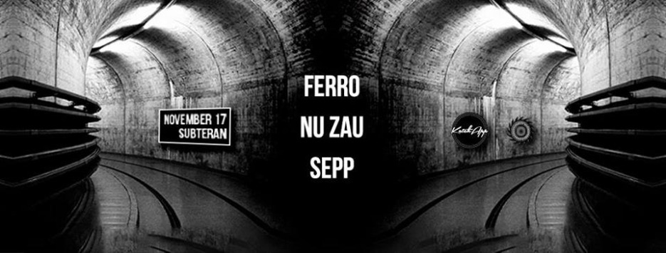 Long time no see w. Ferro / Nu Zau / Sepp